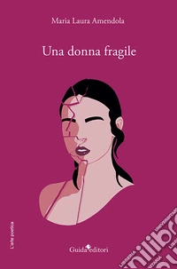 Una donna fragile libro